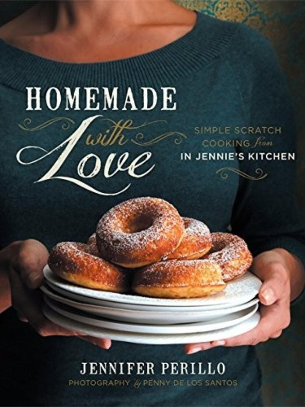 "Homade with Love” cookbook simple scratch cooking by Jennifer Perillo